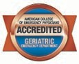 Accredited for Geriatric Emergency Services by the American College of Emergency Physicians