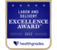 Morristown Medical Center is a recipient of the Labor & Delivery Specialty Excellence Award (Top 10% in the nation) from Healthgrades