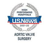 Recognized as a high performing hospital for Aortic Valve Surgery by US News