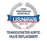 Recognized  by US News as High Performing for Transcatheter Valve Replacement